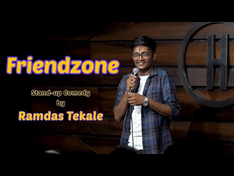 Ramdas Tekale Friendzone stand up comedy by Ramdas Tekale