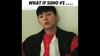 What if suho vs...#ahnsuho #suho #weakhero #shorts