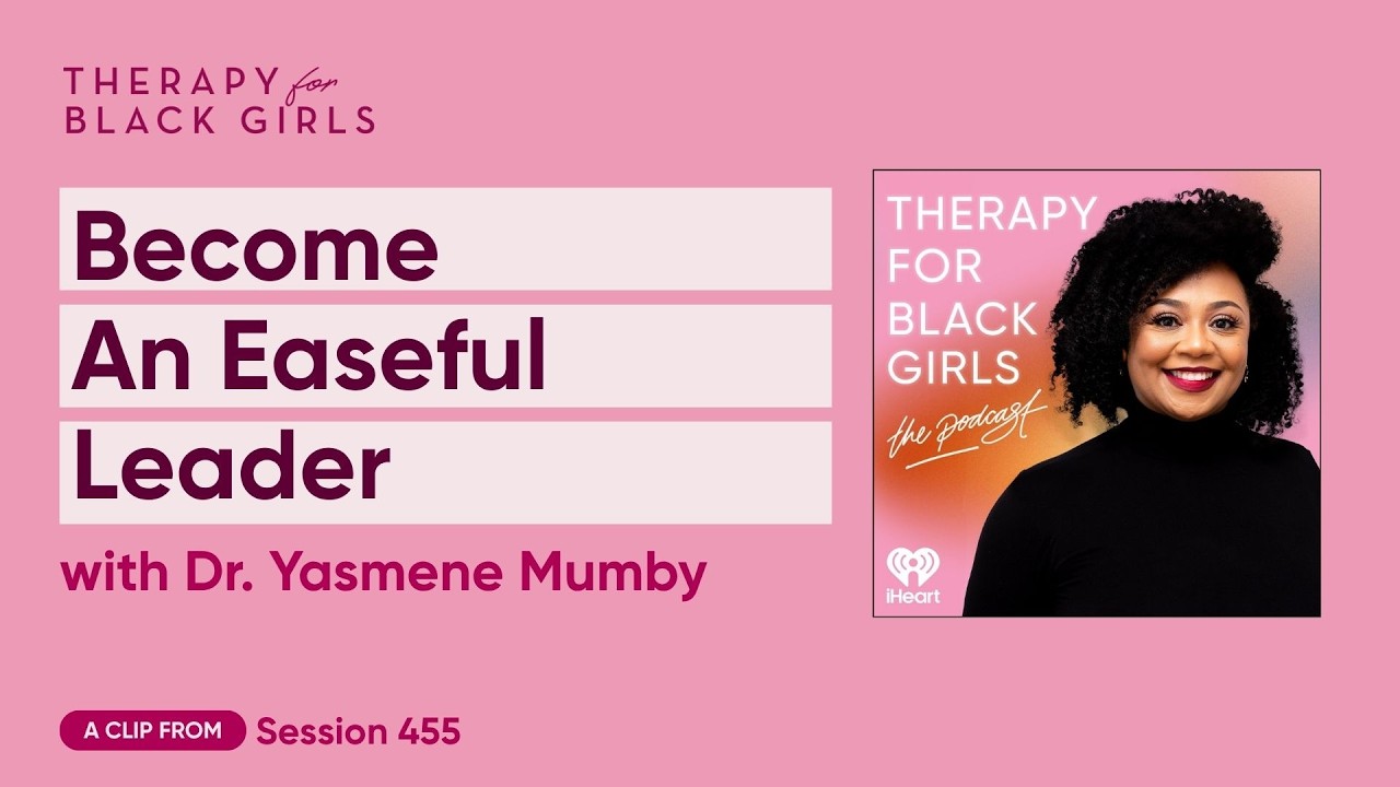 How Black Women Can Create More Ease At Work with Dr. Yasmene Mumby