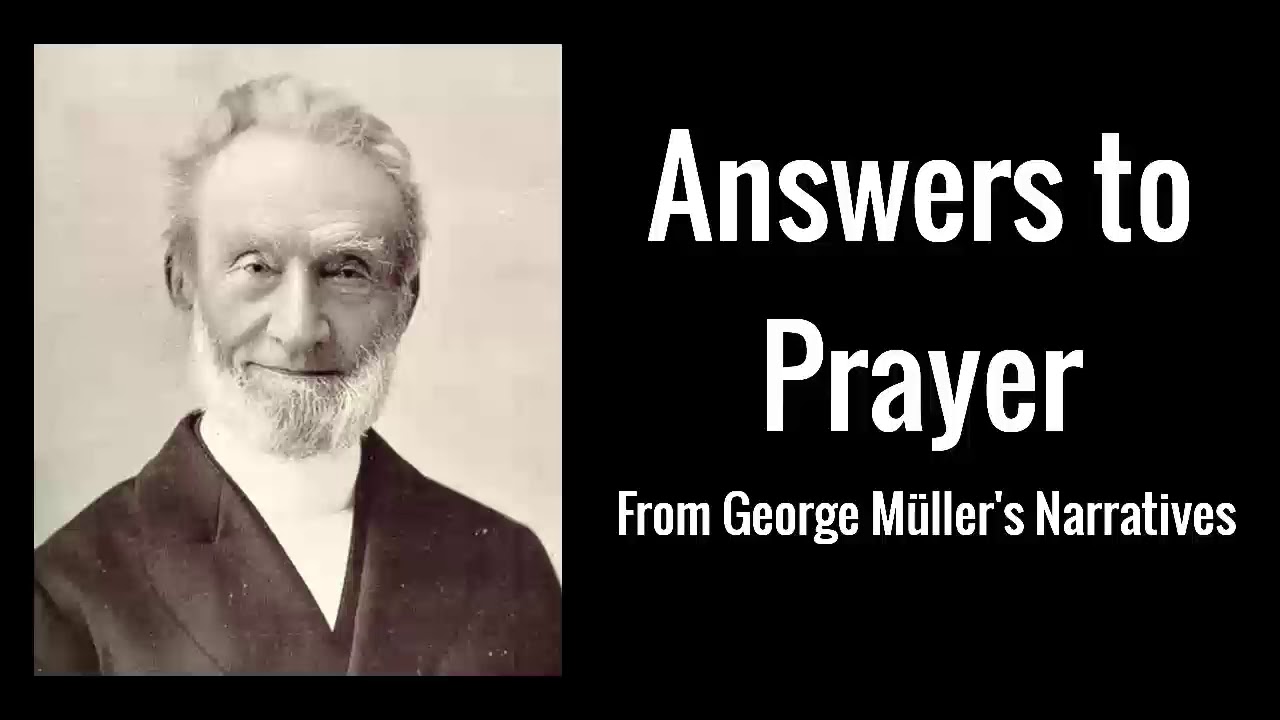 Answers to Prayer - George Muller