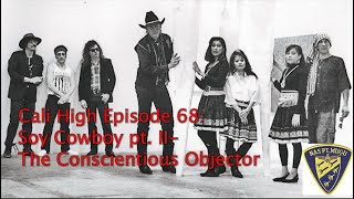 Cali High - Soy Cowboy Part 2- The Conscientious Objector