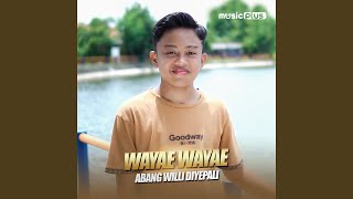 Download lagu Wayae Wayae mp3 Download lagu Wayae Wayae mp3