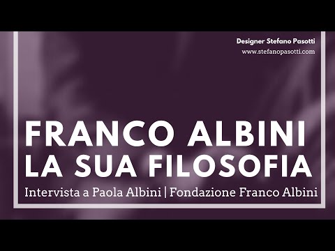 il pensiero di Franco Albini & l'academy | Intervista a Paola Albini | Parte 4