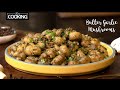 Creamy Butter Garlic Mushrooms | Garlic Mushroom Recipe | Veg Starters Recipes | Easy Dinner Recipes