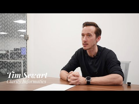 Clarity Informatics - Customer Success Story (Tim Sewart - Chief Executive Officer)