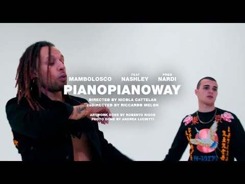 MAMBOLOSCO FT. NASHLEY - PIANO PIANO WAY (PROD. NΛRDI)