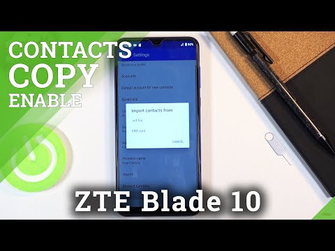 How to Copy Contacts on ZTE Blade 10 – Transfer Contacts