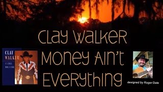 Clay Walker ~   &quot;Money Ain&#39;t Everything&quot; HQ