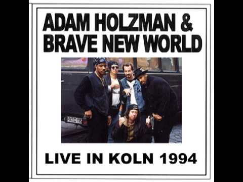 Adam Holzman & Brave New World Live in Koln Track 05