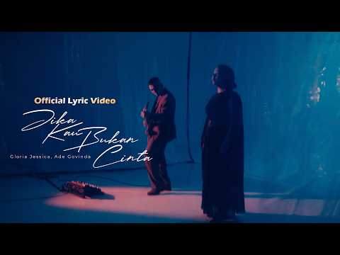 Gloria Jessica, Ade Govinda - Jika Kau Bukan Cinta (Official Lyric Video)