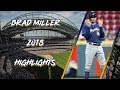 Brad Miller 2018 Highlights