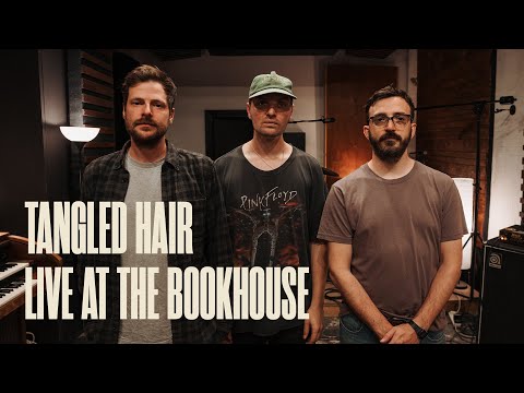 Tangled Hair - Live At The Bookhouse - Session 78
