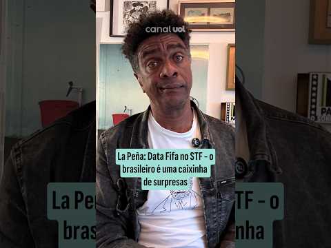 Data Fifa no STF: o brasileiro é uma caixinha de surpresas | Helio de La Peña