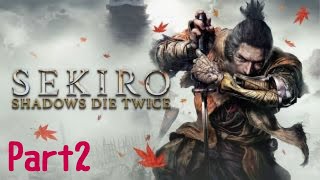 ［SEKIRO］#2 セキロウをゆる～く初見プレイ