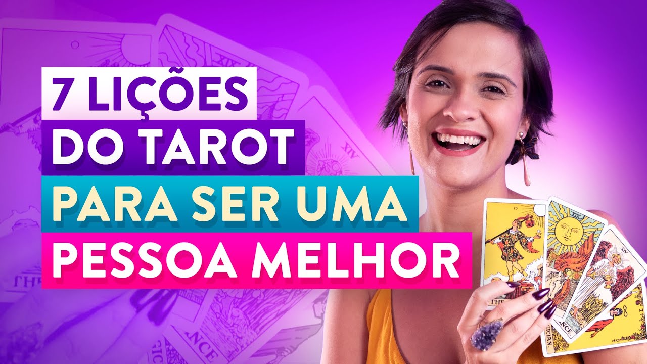 7 LIÇÕES de VIDA que o TAROT nos ENSINA