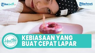 5 Kebiasaan Buruk yang Picu Rasa Lapar Lebih Cepat saat Puasa: Makan Cepat hingga Kurang Tidur