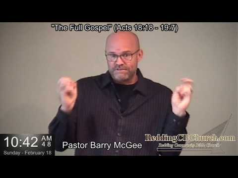 "The Full Gospel" (Acts 18:18 - 19:7) - Pastor Barry McGee