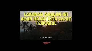 Download lagu AMALAN AGAR HAJAT CEPAT TERKABUL || SYEIKH ALI JABER mp3