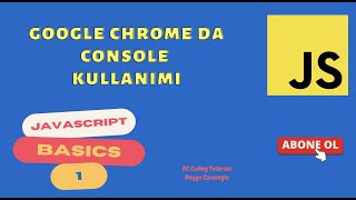 yeni başlayanlar için google chrome da console kullanımı