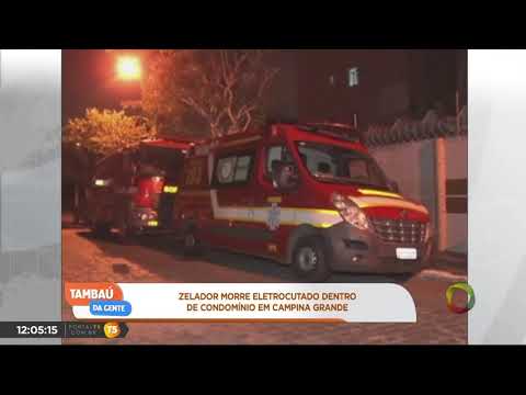 Tambaú da Gente - Zelador morre eletrocutado dentro de condomínio em CG