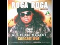 Roga Roga :Ingratitude