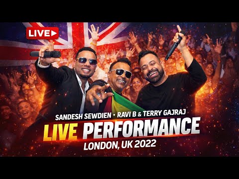 🇬🇧 Sandesh Sewdien, Ravi B & Terry Gajraj | Live Performance | London, UK 2022