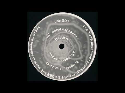 Undefined Recordings ‎007 - A2 - Pawn - Aural Exposure