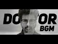 Doctor Movie Bgm Doctor Ost Soul Of Doctor Anirudh Sivakarthikeyan Chellamma Song