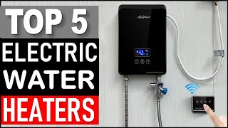 Top 5 Best Electric Water Heaters in 2025