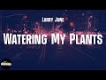 Larry June - Watering My Plants (lyrics)