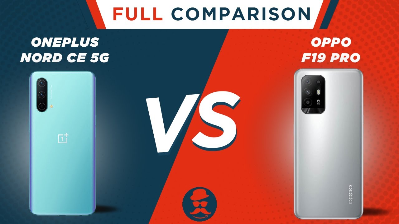 OnePlus Nord CE 5G vs Oppo F19 Pro | Full Comparison | Price | Review