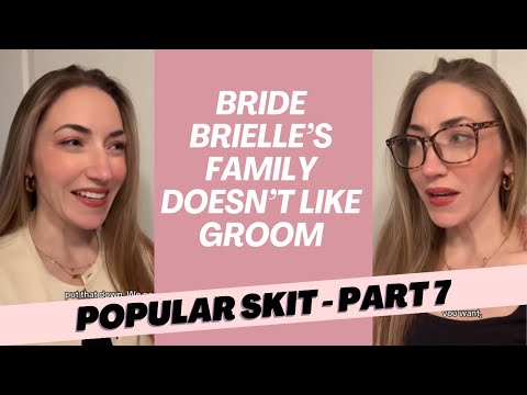 Part 7 Bride Brielle’s family doesn’t like groom #bride #drama #storytime #skit #family