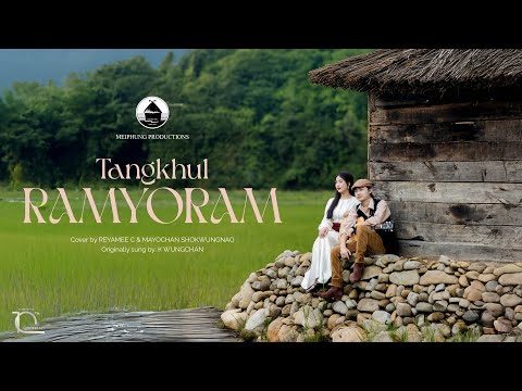 TANGKHUL RAMYORAM | MUSIC VIDEO | 4k | COVER | REYAMEE C | MAYOCHAN SW |