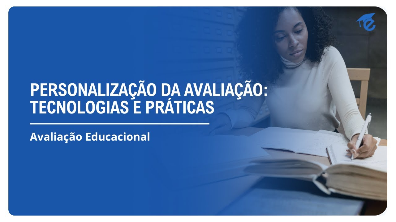PERSONALIZAÇÃO DA AVALIAÇÃO: TECNOLOGIAS E PRÁTICAS | 12