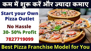 कम में शुरू करें और ज्यादा कमाए  | Pizza Franchise in Low Cost | Best Pizza Business Opportunity