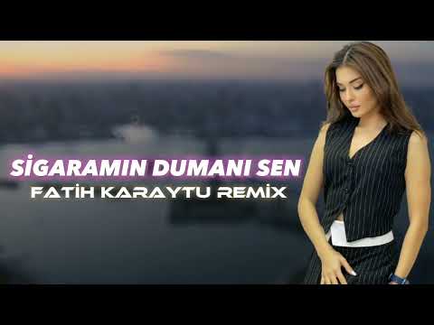 Sigaramın Dumanı Sen - Fatih Karaytu Remix(Yeni 2023)