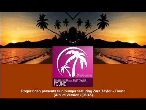 Roger Shah pres. Sunlounger feat. Zara Taylor - Found (Album Version) [MAGIC034.03]