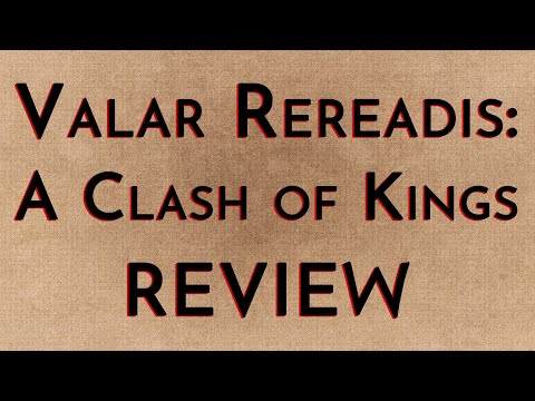 Valar Rereadis: A Clash of Kings Review