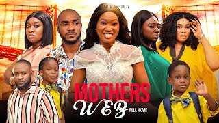 MOTHER'S WEB (Full Movie) Chinenye/Kenneth/Chinyere/Yvonne 2022 Latest Nigerian Nollywood Movie.