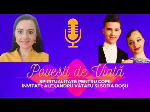 Despre pasiunea pentru dans cu Alexandru Vătafu și Sofia Roșu - Povești de Viață Podcast