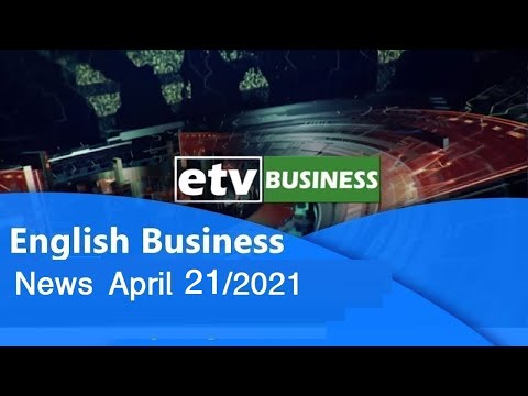 English Business Evening News … April 21/2021