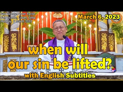 "When will our sin be lifted?" l March 6, 2023 Homily with English subtitles
