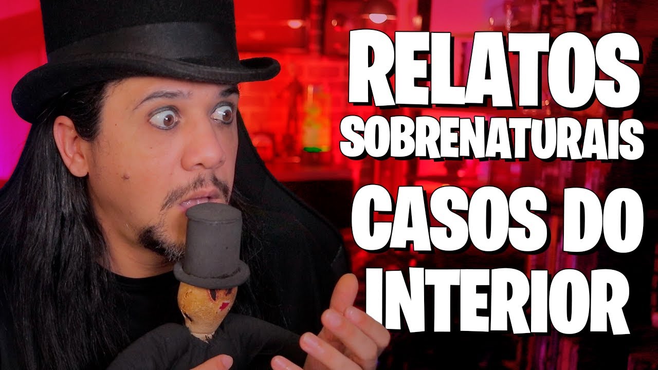 RELATOS SOBRENATURAIS, HISTÓRIAS DO INTERIOR