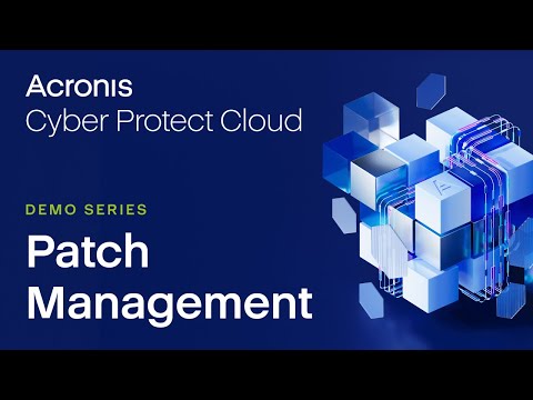 Patch Management | Advanced Management | Acronis Cyber Protect Cloud Demo Series