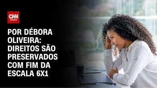 Vídeo: Análise: Direitos dos trabalhadores são preservados com fim da escala 6x1 | LIVE CNN