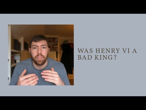 Was Henry VI a Bad King?