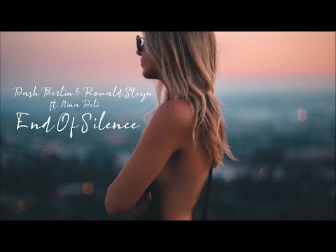 Dash Berlin & Rowald Steyn ft. Nina Deli - End Of Silence