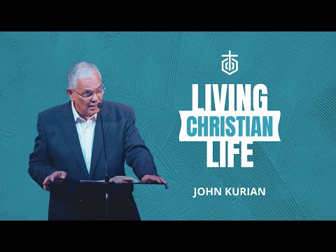 Living Our Christian Life | Sunday Online Experience | John Kurian| November 17, 2024