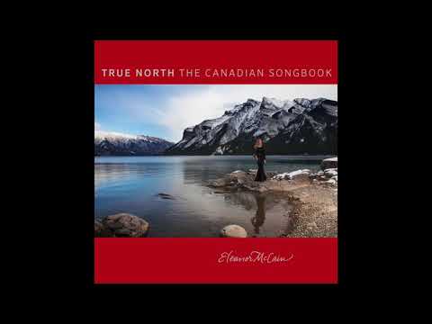 Get Me Through December - Eleanor McCain [True North: The Canadian Songbook]