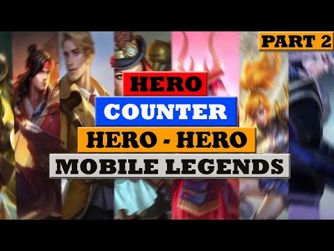 COUNTER HERO MOBILE LEGENDS PART 2 ! COUNTER HERO OP AND META ! COUNTER HERO ML !